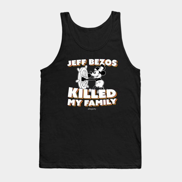 He did it. Allegedly. Tank Top by Bob Rose